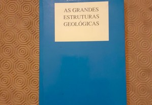 As Grandes Estruturas Geológicas - J.Debelmas E G.Mascle