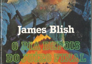 James Blish - O dia depois do juízo final - Portes grátis