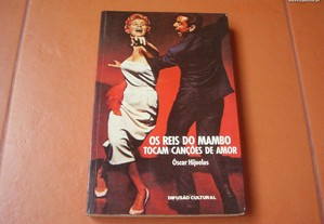 Livro "Os Reis do Mambo Tocam Canções de Amor" de Óscar Hijuelos/ Esgotado/ Portes Grátis