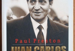 Juan Carlos (O Rei de Um Povo) de Paul Preston