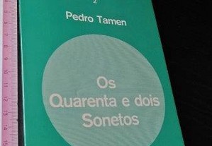 Os quarenta e dois sonetos - Pedro Tamen