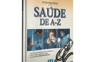 Saúde de A a Z (Volume 1 - A-C) - Eduardo Barroso