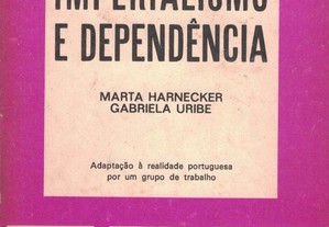 Imperialismo e Dependência de Marta Harnecker e Gabriela Uribe