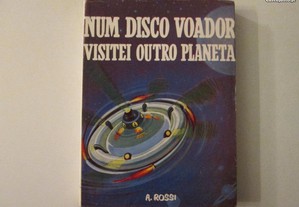 Num disco voador visitei outro planeta- A. Rossi