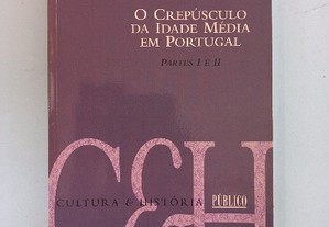 O crepúsculo da Idade Média em Portugal Partes I e II - António José Saraiva