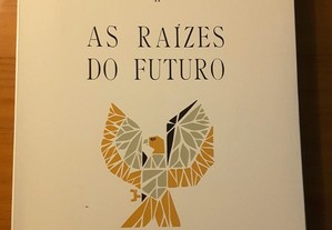 José Régio - As Raízes do Futuro (vol. II)