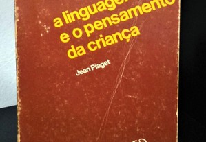 A Linguagem e o Pensamento da Criança Jean Piaget
