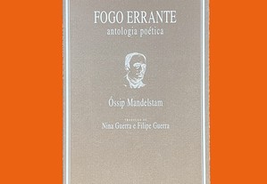 Óssip Mandelstam - Fogo Errante : antologia poética