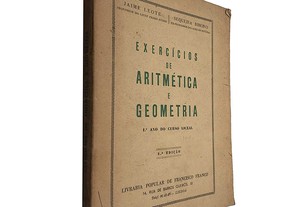 Exercícios de aritmética e geometria (1.º ano do curso liceal) - Jaime Leote / Sequeira Ribeiro