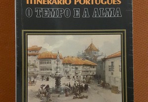 Itinerário Português. O Tempo e a Alma