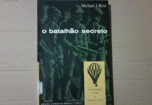 Michael J. Bird - O batalhão secreto