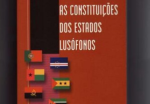 As Constituiçoes dos Estados Lusofonos