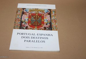 Portugal-Espanha dois Destinos Paralelos