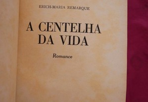 Erich-Maria Remarque. A Centelha da Vida. Romance.