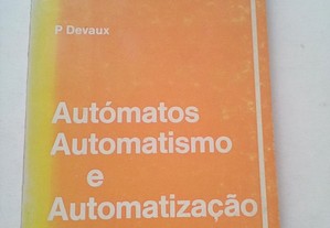Autómatos, Automatismo e Automatização