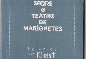 Heinrich von Kleist. Sobre o Teatro de Marionetes.