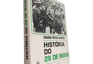História do 28 de Maio - Eduardo Freitas da Costa