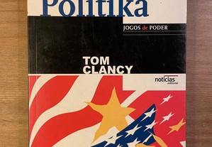 Politika - Jogos de Poder - Tom Clancy