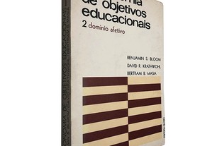 Taxionomia de objetivos educacionais 2 (Domínio afetivo) - Benjamin S. Bloom / David R. Krathwohl / Bertram B. Masia