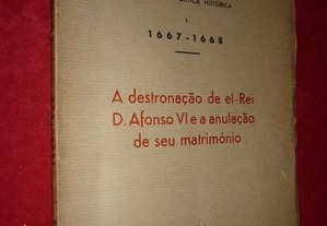 A Destronação de El-Rei D. Afonso VI...
