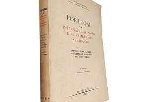 Portugal e a internacionalização dos problemas africanos - Marcello Caetano