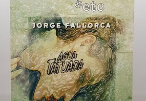 &etc Jorge Fallorca // Água Tatuada 1999