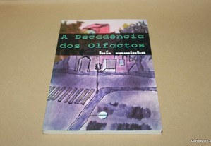 A Decadência dos Olfactos// Luís Caminha