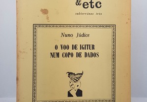&etc Nuno Júdice // O Voo de Igitur num copo de dados 1981
