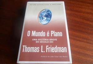 O Mundo é Plano - Uma História Breve do Século XXI de Thomas L Friedman