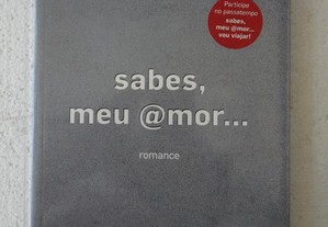 Livro Sabes, meu amor / sabes, meu@amor... - Ana Paula Almeida João Pedro Wanzeller