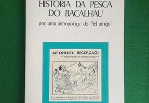 História da Pesca do Bacalhau. Por uma Antologia do Fiel Amigo.