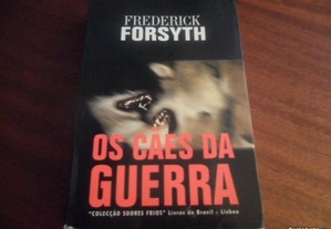 "Os Cães da Guerra" de Frederick Forsyth - 1ª Edição de 2004