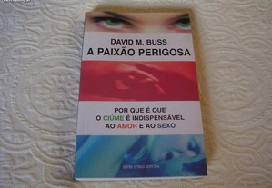 Livro Novo "A Paixão Perigosa" de David M. Buss