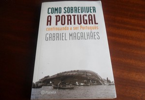 "Como Sobreviver a Portugal" - Continuando a Ser Português de Gabriel Magalhães - 1ª Edição de 2014