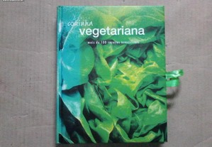 Cozinha Vegetariana - mais de 100 receitas irresistíveis