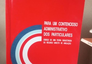Para um Contencioso Administrativo dos Particulares de Vasco Manuel Pascoal Pereira da Silva