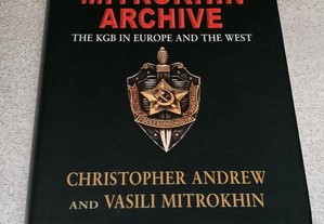 The Mitrochin Archive - The KGB in Europe and the West