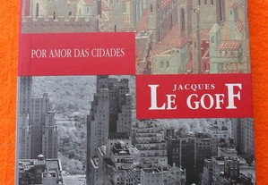 Por Amor Às Cidades - Le Goff Jacques