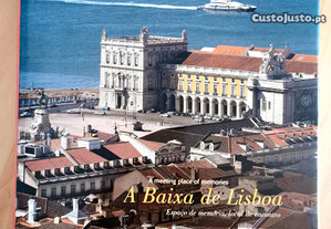 A Baixa de Lisboa - Esp de memória, local de encon