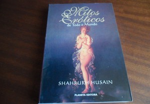 "Mitos Eróticos de Todo o Mundo" de Shahrukh Husain - 1ª Edição de 2005