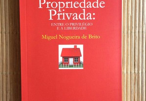 Miguel Nogueira de Brito - "Propriedade Privada"