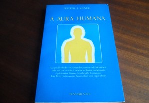 "A Aura Humana" de Walter J. Kilner - 1ª Edição de 1993