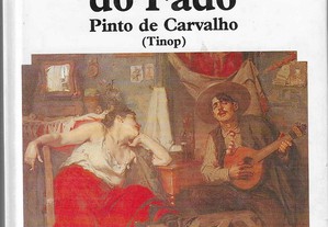 Pinto de Carvalho (Tinop). História do Fado.
