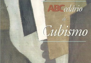 Abcedário do Cubismo - (Col. ABCedário; 25) / Alyse Gaultier