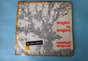 Disco vinil single-Michel Delpech - Wight is wight