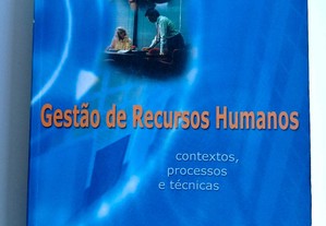Gestão de Recursos Humanos - contextos, processos