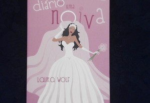Laura Wolf - O verdadeiro diário de uma noiva