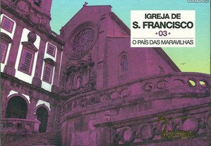 Igreja de S. Francisco (Porto) / Col. O País das Maravilhas