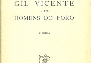 Gil Vicente e os Homens do Foro - Dr. Luís da Cunha Gonçalves (1953)