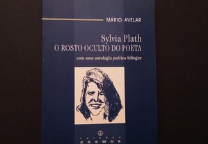 Sylvia Plath - O rosto oculto do poeta